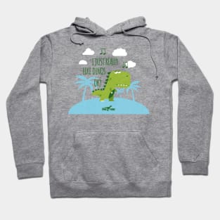 I just really like dinos, ok? Hoodie